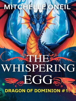 cover image of The Whispering Egg (Dragon of Dominion #1)